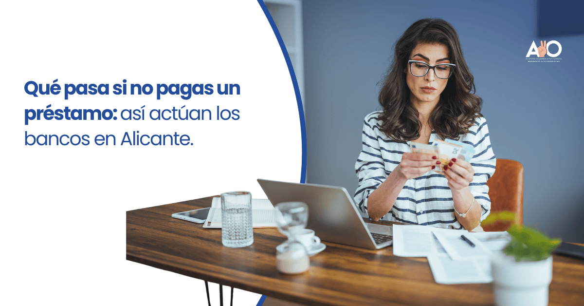 Qué pasa si no pagas un préstamo en Alicante