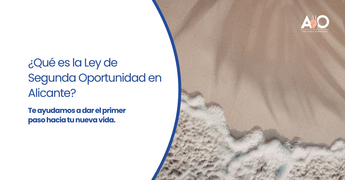 qué es la ley de segunda oportunidad en Alicante